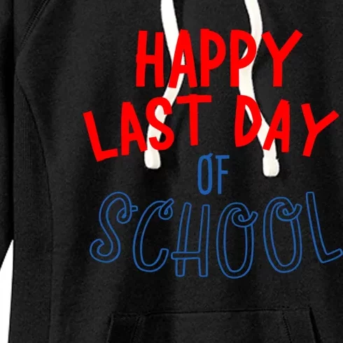 Happy Last Day Of School Summer Vacation Women's Fleece Hoodie