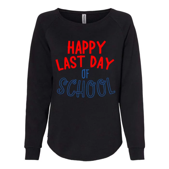 Happy Last Day Of School Summer Vacation Womens California Wash Sweatshirt