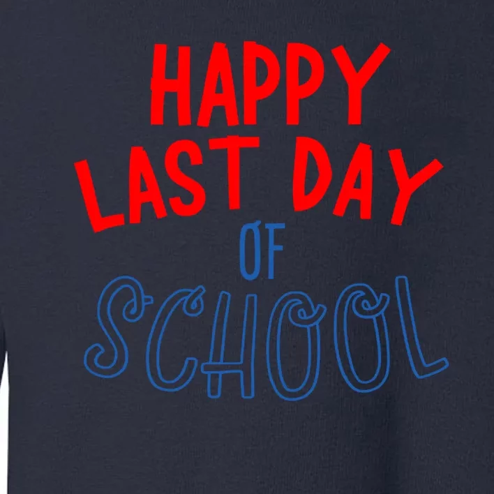 Happy Last Day Of School Summer Vacation Toddler Sweatshirt