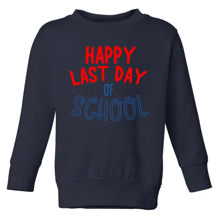 Happy Last Day Of School Summer Vacation Toddler Sweatshirt