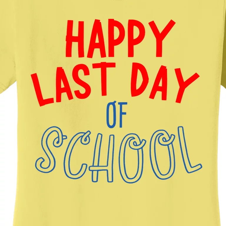 Happy Last Day Of School Summer Vacation Women's T-Shirt