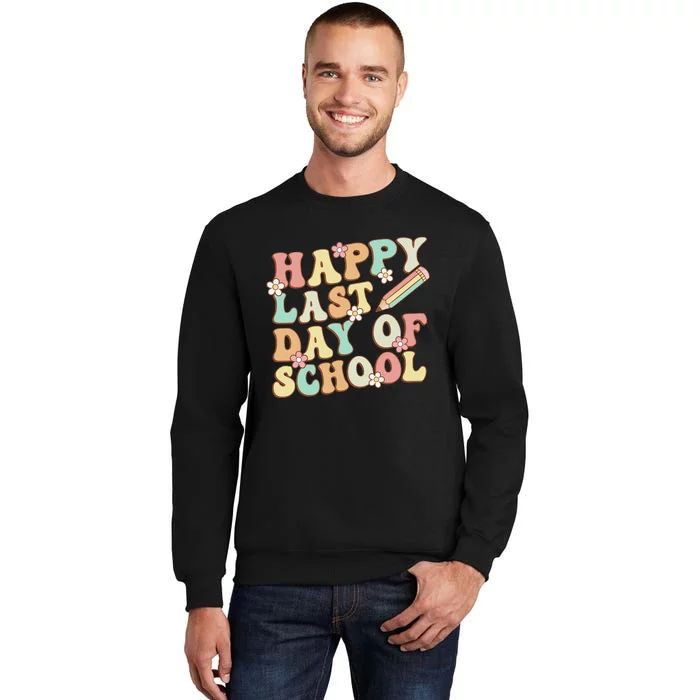 Happy Last Day Of School Teacher Summer Break Graduation Sweatshirt