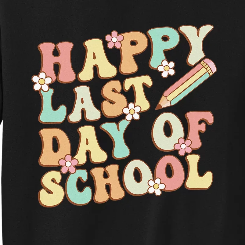 Happy Last Day Of School Teacher Summer Break Graduation Sweatshirt