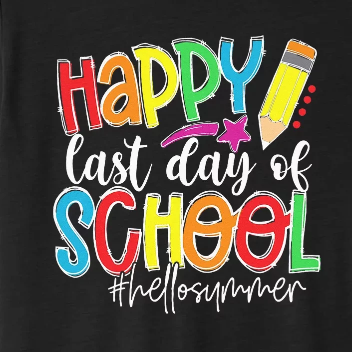 Happy Last Day Of School Teacher Kids Graduation Last Day ChromaSoft Performance T-Shirt