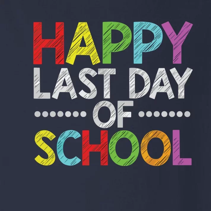 Happy Last Day Of School Funny Teacher And Student Summer Toddler Long Sleeve Shirt