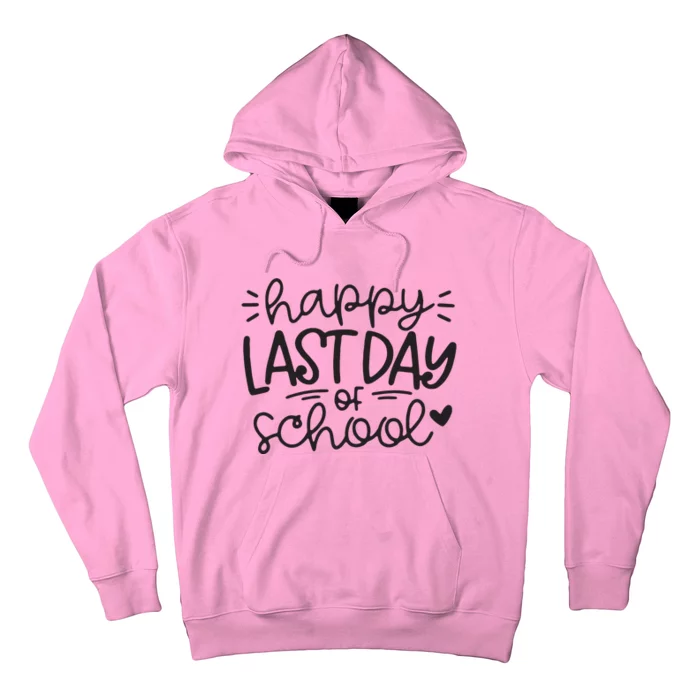 Happy Last Day Of School Teacher Student Graduation Hoodie