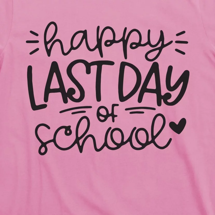 Happy Last Day Of School Teacher Student Graduation T-Shirt