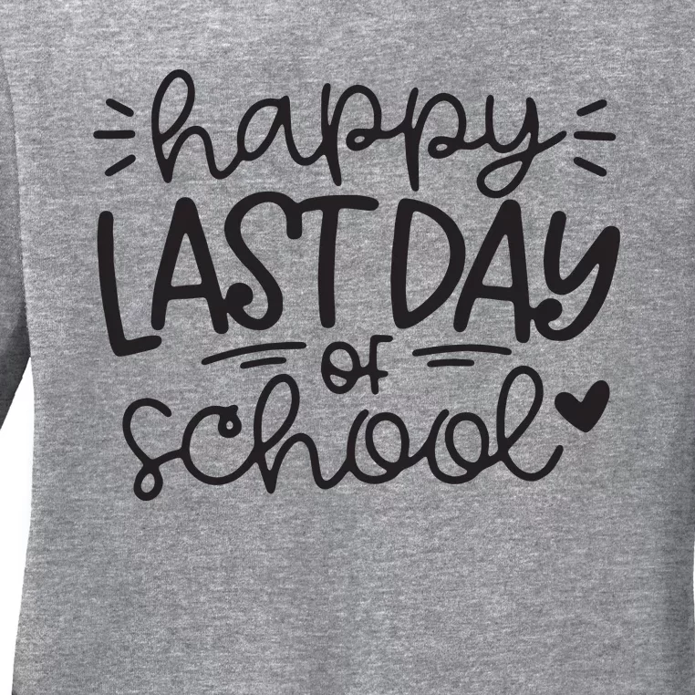 Happy Last Day Of School Teacher Student Graduation Ladies Long Sleeve Shirt