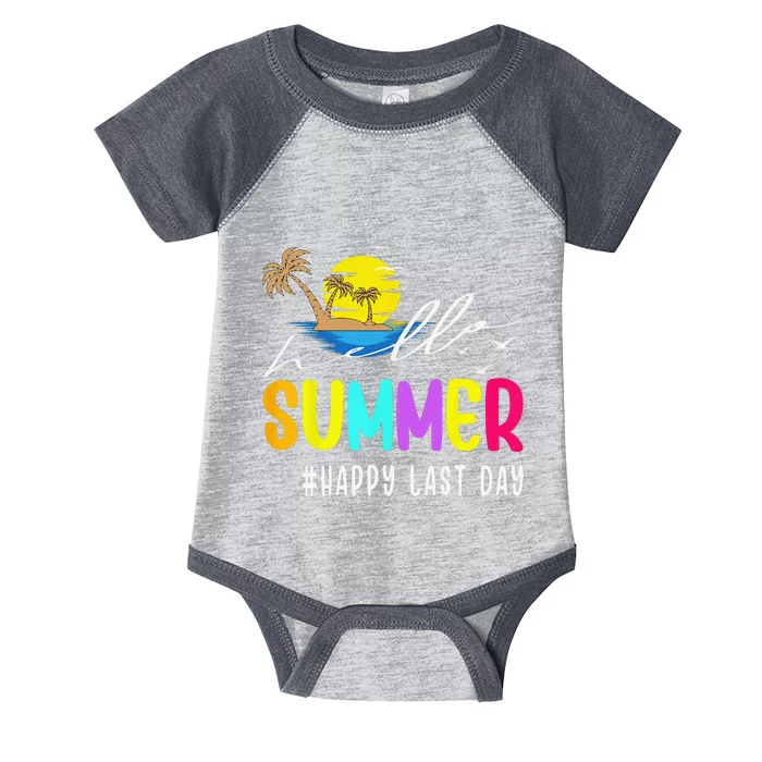 Happy Last Day Of School Teacher Student Hello Summer Gifts Infant Baby Jersey Bodysuit