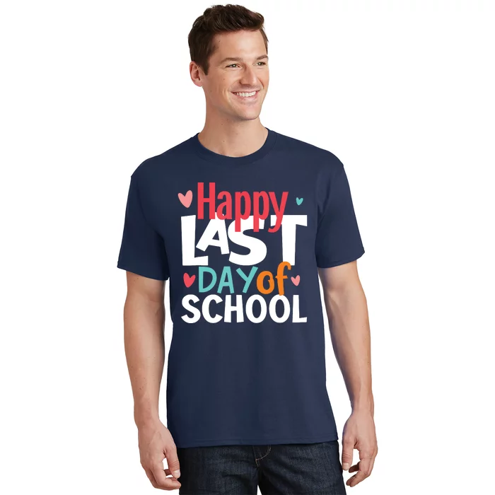 Happy Last Day Of School Teacher Student Graduation T-Shirt