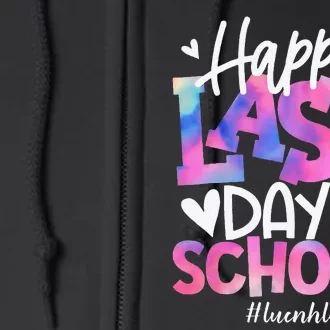 Happy Last Day Of School Tie Dye Lunch Lady Life Summer Gift Full Zip Hoodie