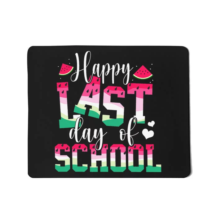 Happy Last Day Of School Watermelon Teachers Students Summer Mousepad