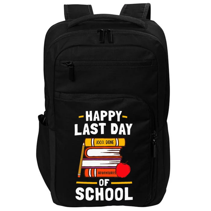 Happy Last Day Of School Teachers Students Impact Tech Backpack