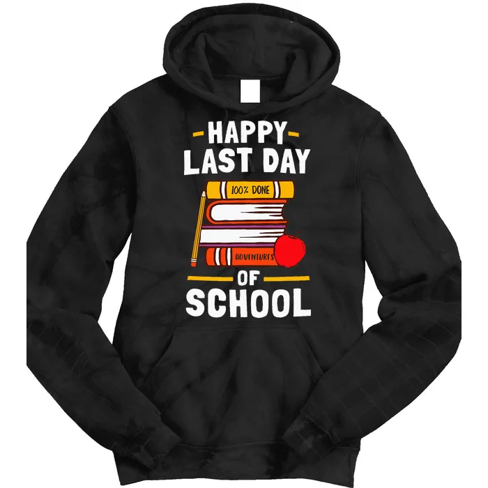 Happy Last Day Of School Teachers Students Tie Dye Hoodie