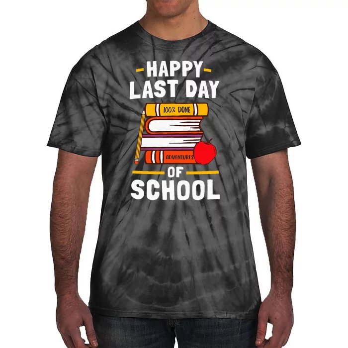 Happy Last Day Of School Teachers Students Tie-Dye T-Shirt