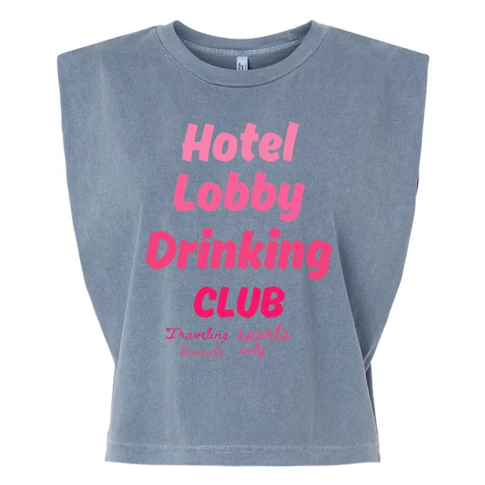 Hotel Lobby Drinking Club Traveling Tournament Garment-Dyed Women's Muscle Tee