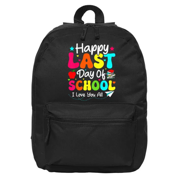 Happy Last Day of School Teacher Student Graduation 16 in Basic Backpack