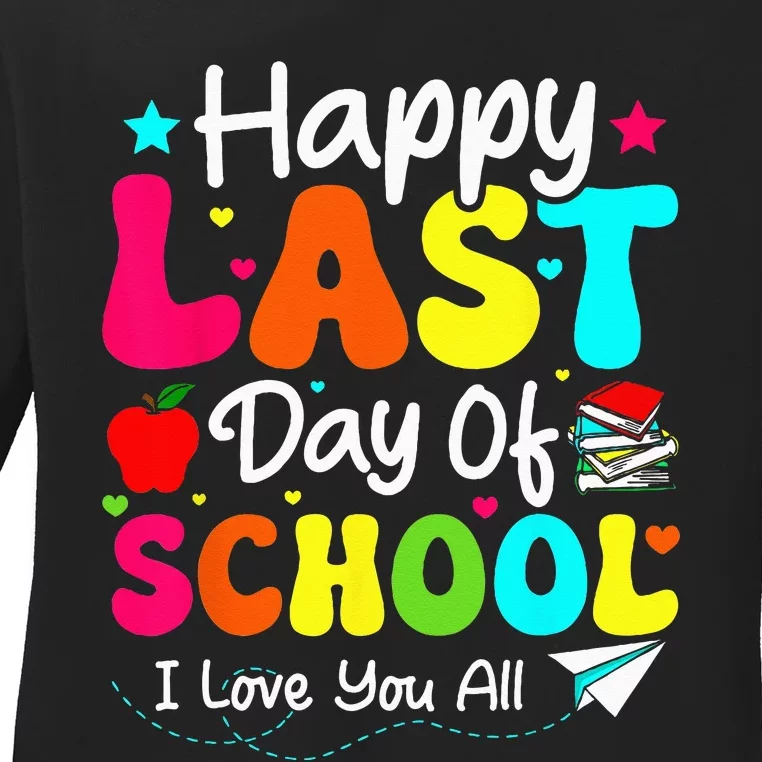 Happy Last Day of School Teacher Student Graduation Ladies Long Sleeve Shirt