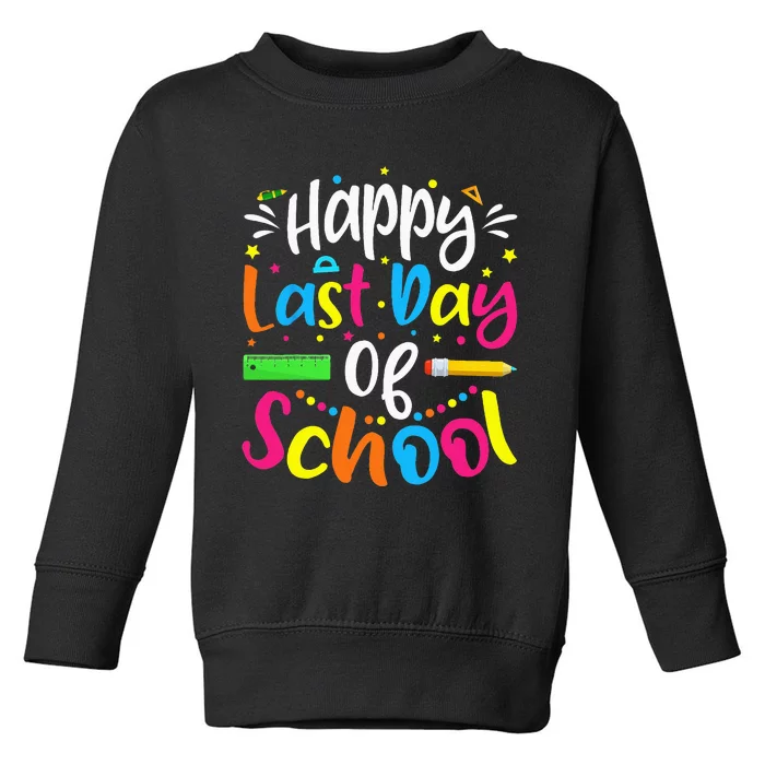 Happy Last Day of School Teacher Student Graduation Toddler Sweatshirt