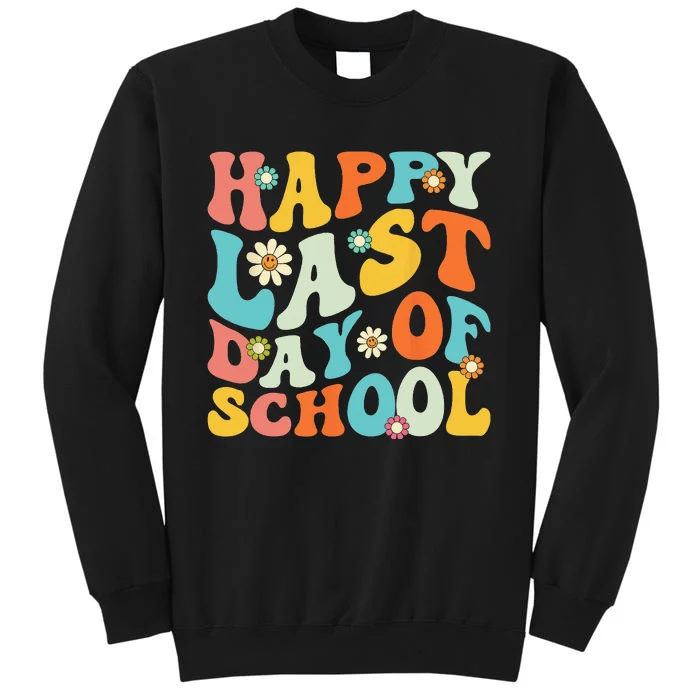 Happy Last Day Of School Teacher Graduation Last Day Tall Sweatshirt