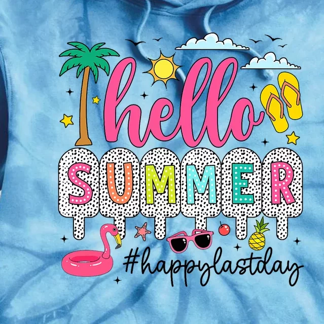 Happy Last Day Of School Teacher Student Hello Summer Tie Dye Hoodie