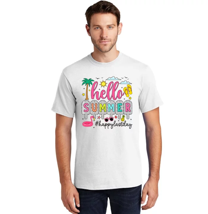 Happy Last Day Of School Teacher Student Hello Summer Tall T-Shirt