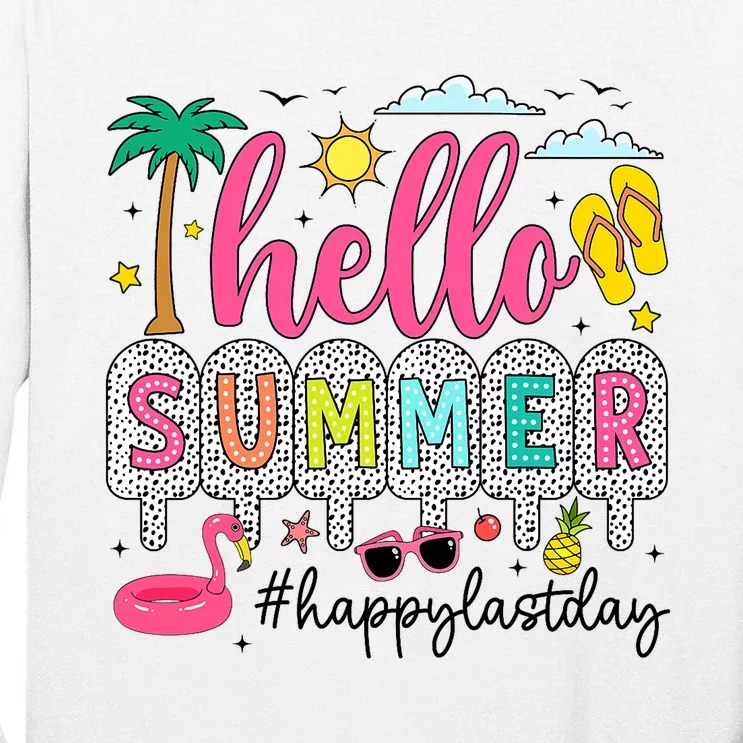 Happy Last Day Of School Teacher Student Hello Summer Tall Long Sleeve T-Shirt