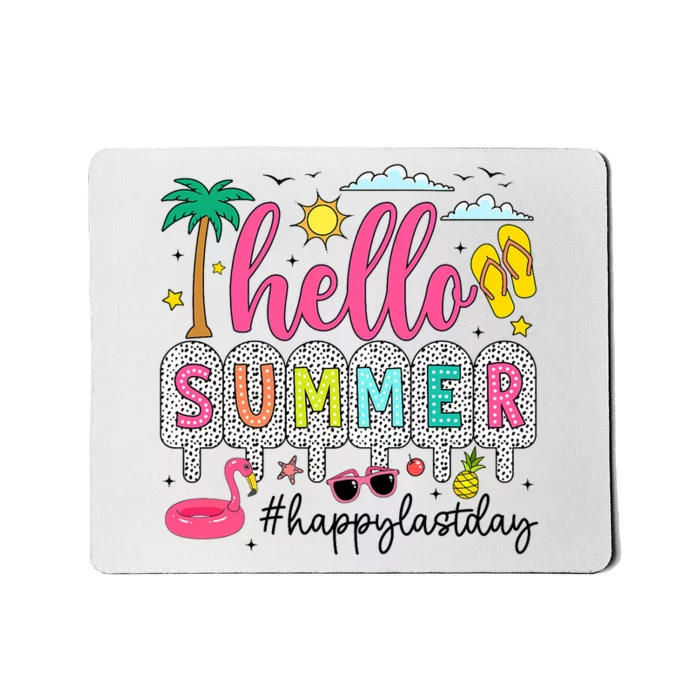 Happy Last Day Of School Teacher Student Hello Summer Mousepad