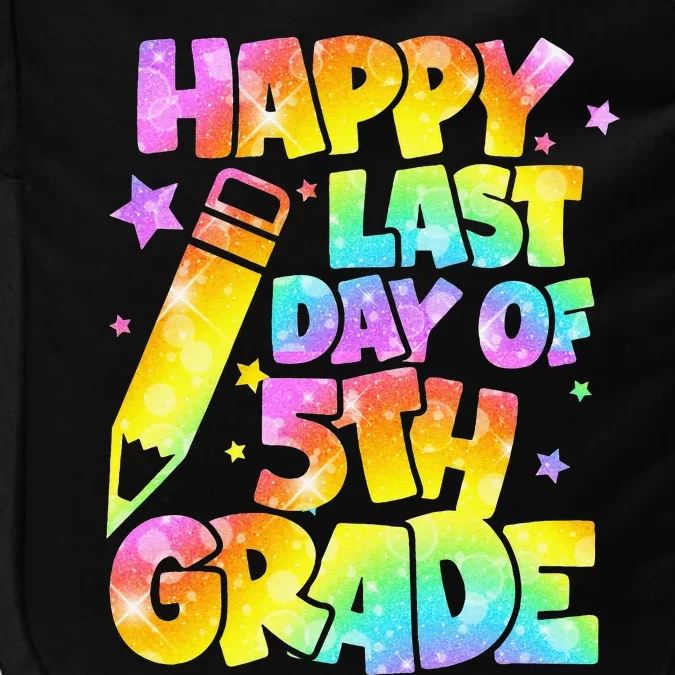 Happy Last Day Of 5th Grade School Summer Teacher Students Impact Tech Backpack