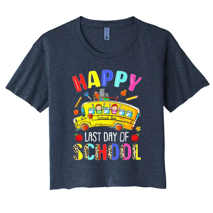 Happy Last Day Of School Bus Driver Off Duty Student Teacher Women's Crop Top Tee