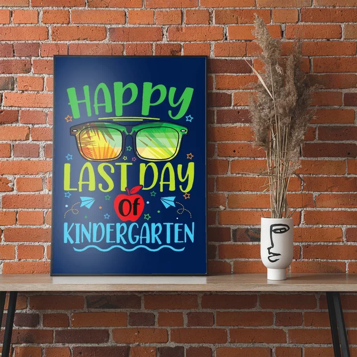 Happy Last Day Of Kindergarten Teacher Student Summer Poster