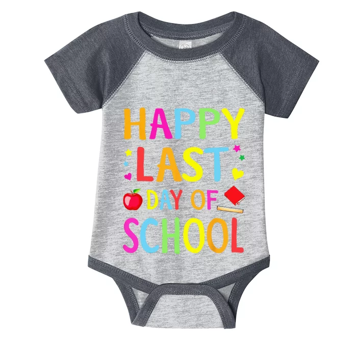 Happy Last Day Of School Funny End Of Year Teacher Student Infant Baby Jersey Bodysuit