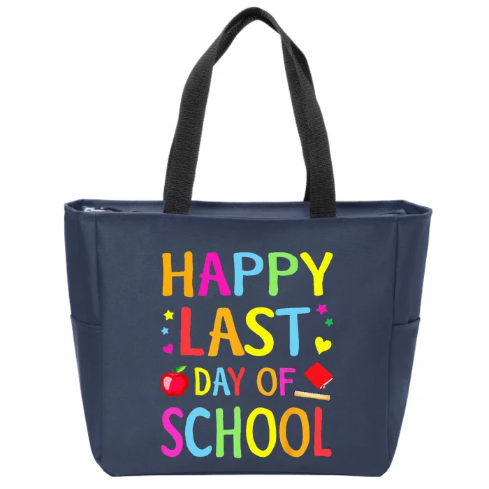 Happy Last Day Of School Funny End Of Year Teacher Student Zip Tote Bag