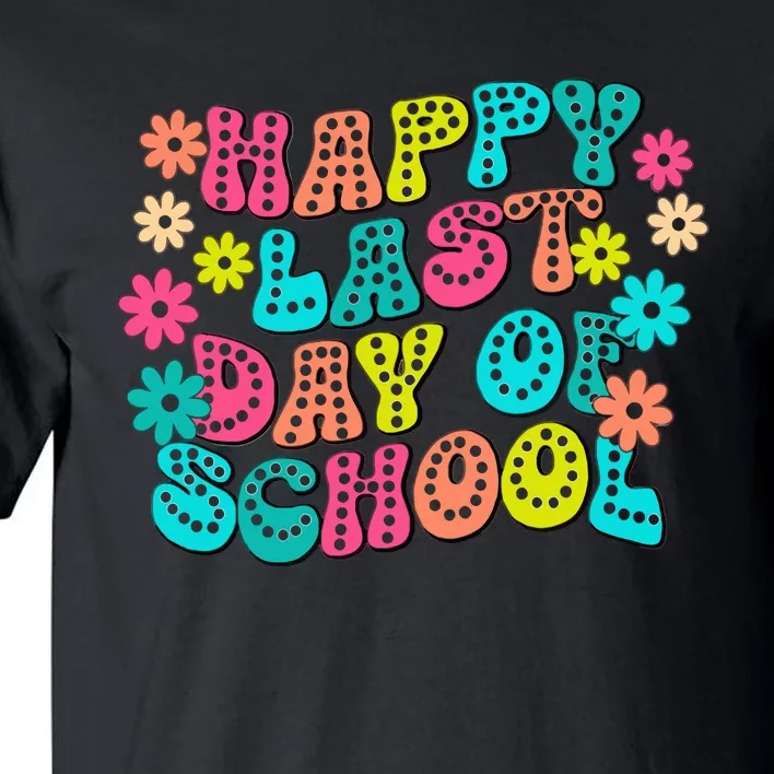 Happy Last Day Of School Tall T-Shirt