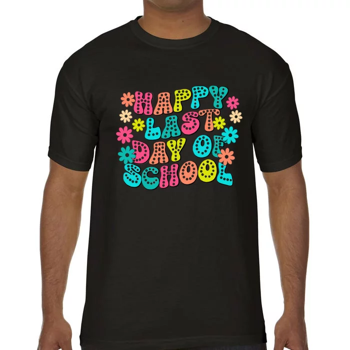 Happy Last Day Of School Comfort Colors T-Shirt