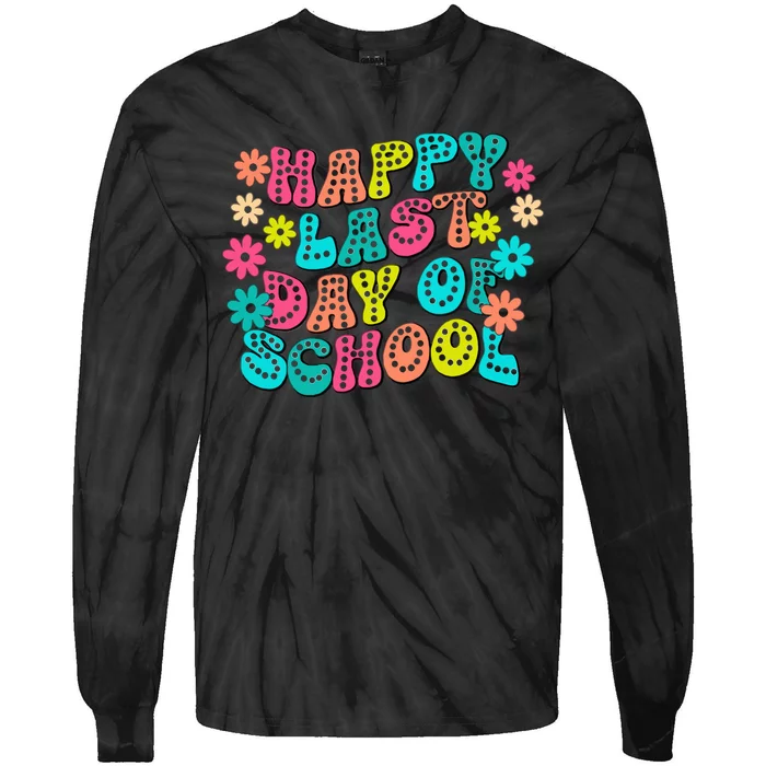 Happy Last Day Of School Tie-Dye Long Sleeve Shirt