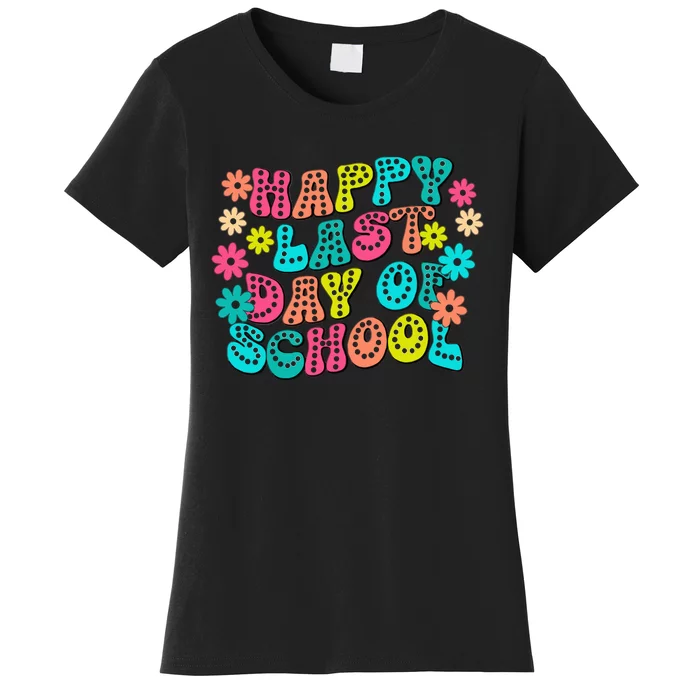 Happy Last Day Of School Women's T-Shirt