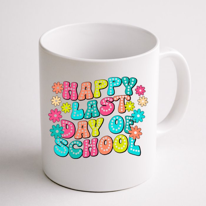 Happy Last Day Of School Front & Back Coffee Mug