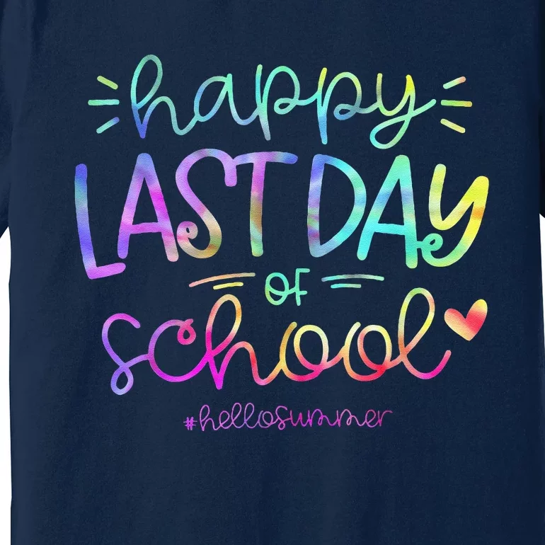 Happy Last Day Of School Hello Summer Students And Teachers Premium T-Shirt