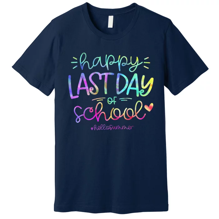 Happy Last Day Of School Hello Summer Students And Teachers Premium T-Shirt