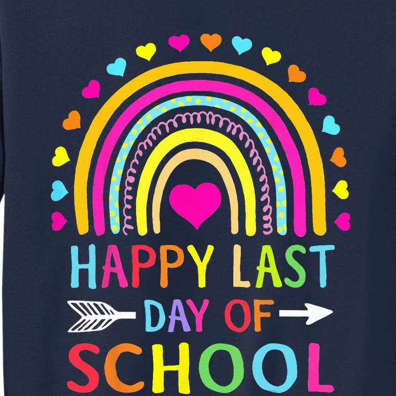 Happy Last Day Of School Teacher Student Graduation Tall Sweatshirt