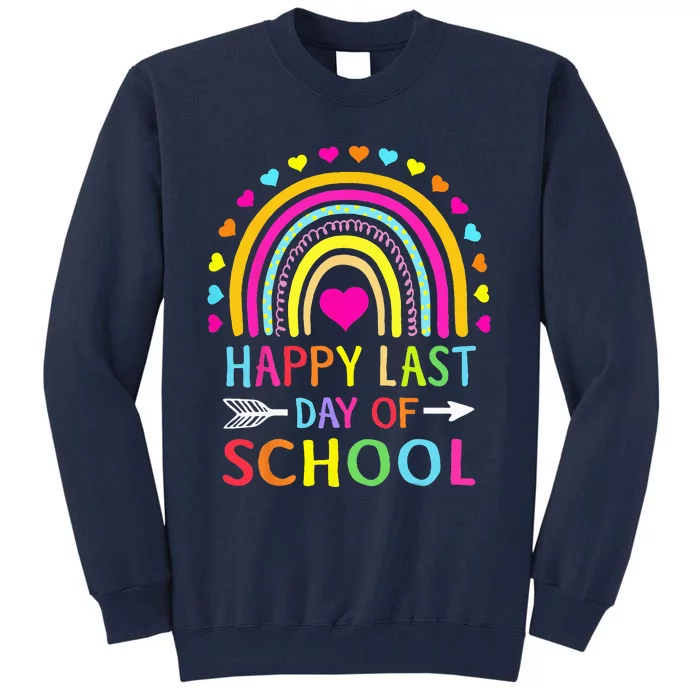 Happy Last Day Of School Teacher Student Graduation Tall Sweatshirt