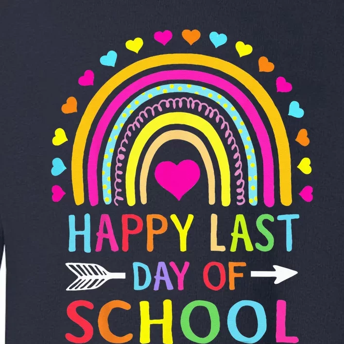 Happy Last Day Of School Teacher Student Graduation Toddler Sweatshirt