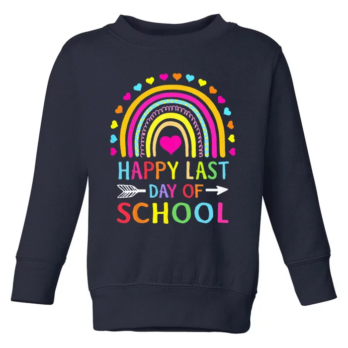 Happy Last Day Of School Teacher Student Graduation Toddler Sweatshirt