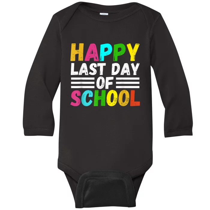 Happy Last Day Of School Teacher Student GraduationSchool Baby Long Sleeve Bodysuit