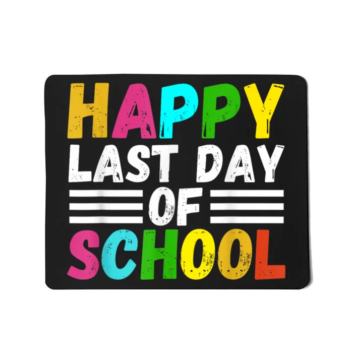 Happy Last Day Of School Teacher Student GraduationSchool Mousepad