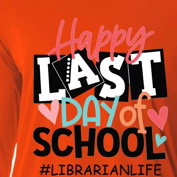 Happy Last Day Of School Librarian Life Graduation Funny Cooling Performance Long Sleeve Crew