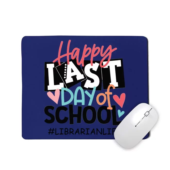 Happy Last Day Of School Librarian Life Graduation Funny Mousepad