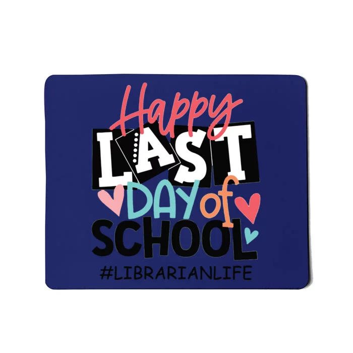 Happy Last Day Of School Librarian Life Graduation Funny Mousepad