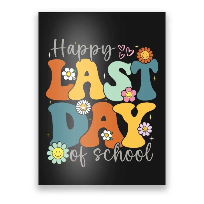 Happy Last Day Of School Graduation Groovy Teacher Student Poster